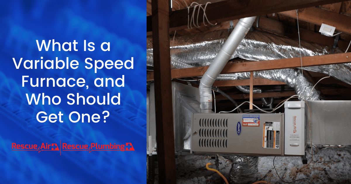 what-is-a-variable-speed-furnace-and-who-should-get-one